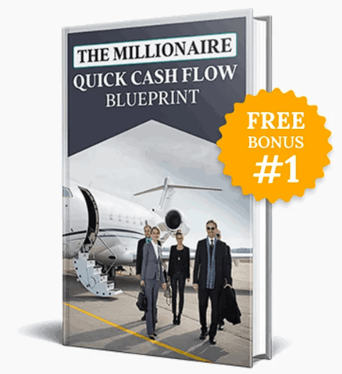 Free Bonus #1: The Millionaire Quick Cash Flow Blueprint